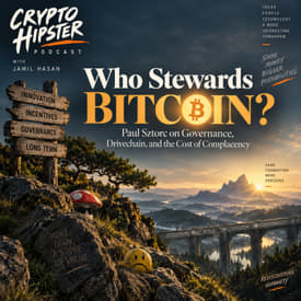 Who Stewards Bitcoin? Paul Sztorc on Governance, Drivechain, and the Cost of Complacency