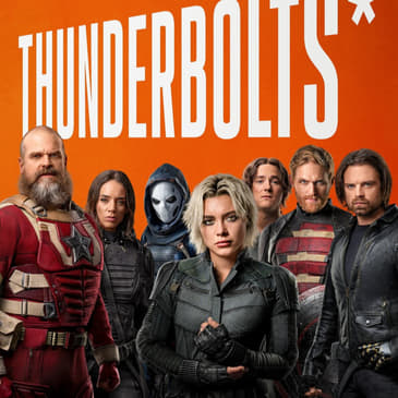 Marvel's Thunderbolts* - Fandom Hybrid Podcast #357