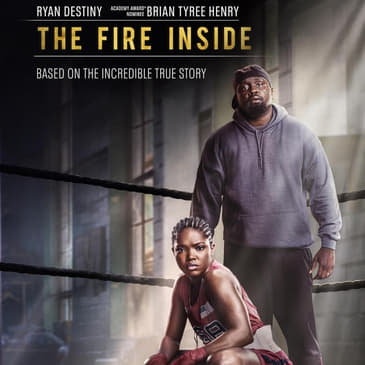 Episode 558: Review of "The Fire Inside"