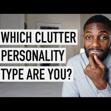 Episode 575: Clutter Personalities