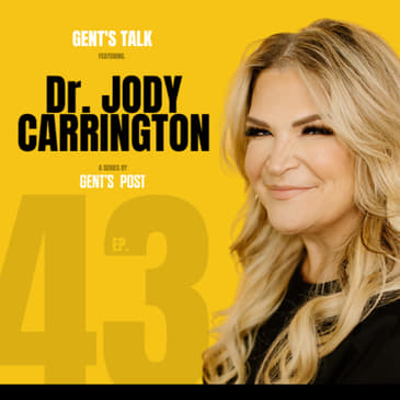 Dealing with the WORST mental health crisis EVER w/ Dr. Jody Carrington | Ep. 43 - Gent's Talk podcast