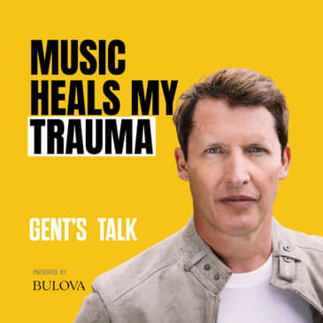 James Blunt: Fame, Family, Living w/ Princess Leia &amp; Being Emotionally Stunted | Ep.75 - Gent's Talk