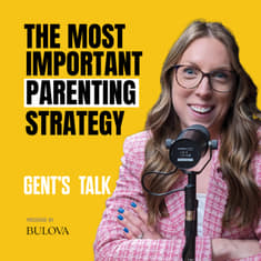 Your Past Experience Will Shape Your Parenting Approach: Jess VanderWier | Ep 93 - Gent's Talk