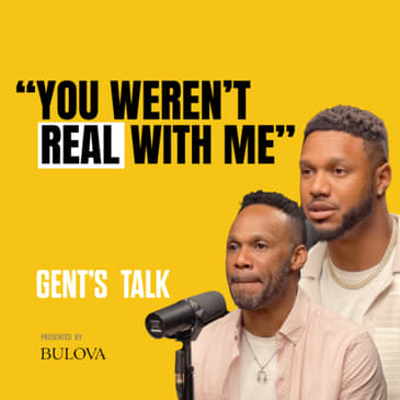 Father's Day: Son Shares Hard Truths To Father About Childhood | Ep 102 - Gent's Talk