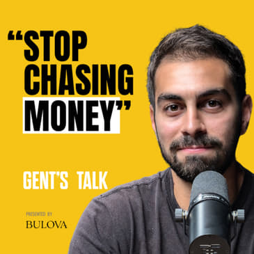 Quit a 9-5 for a Life of Meaning &amp; Lessons From a 103 year old: William Rossy | Ep.110 - Gent's Talk
