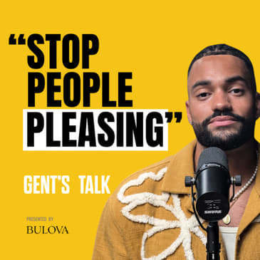 Overcoming Fear of Abandonment, Rejection &amp; Dopamine Overload: Jed Tavernier | Ep.111 - Gent's Talk