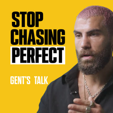"Let Go of Perfection": Stop People Pleasing: Reza Jackson | Ep.134 - Gent's Talk