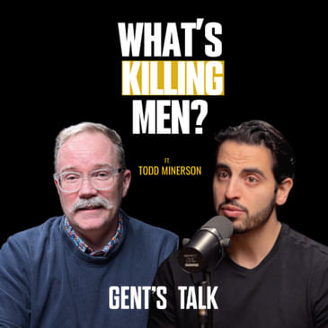 The Hidden Epidemic: Masculinity, Mental health & The Fight To Save Men - Todd Minerson