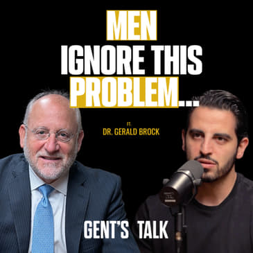 Why Men Avoid the Doctor...And Pay for It Later - Dr. Gerald Brock