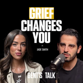 The Identity Shift No One Talks About After Loss | Gents Talk ft. Jade Smith