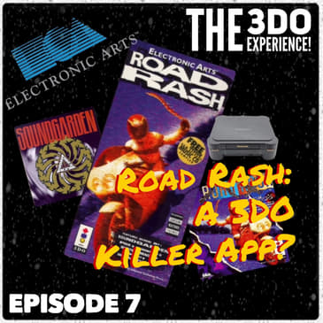 The 3DO Experience - Episode 7: Road Rash: A 3DO Killer App?