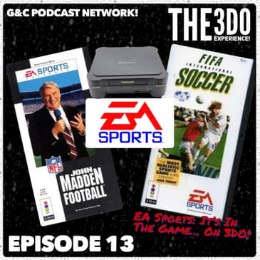 The 3DO Experience - Episode 13: EA Sports: It's In The Game... On 3DO!