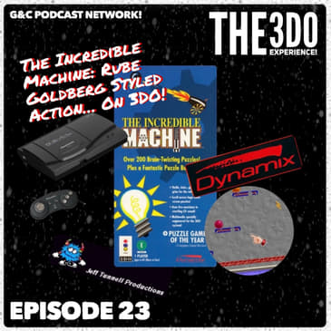 The 3DO Experience - Episode 23: The Incredible Machine: Rube Goldberg Styled Action... On 3DO!!