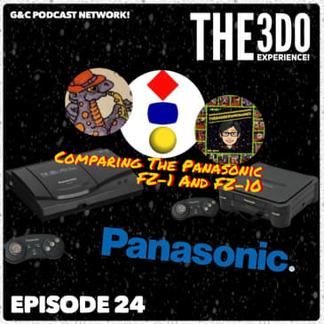 The 3DO Experience - Episode 24: Comparing The Panasonic FZ-1 And FZ-10!
