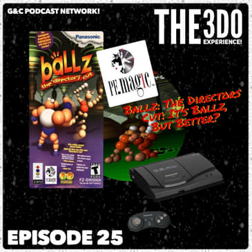 The 3DO Experience - Episode 25: Ballz: The Directors Cut: Its Ballz But Better?