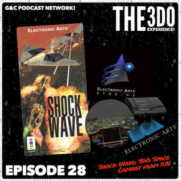 The 3DO Experience - Episode 28: Shock Wave: 3DO Space Combat From 3DO!