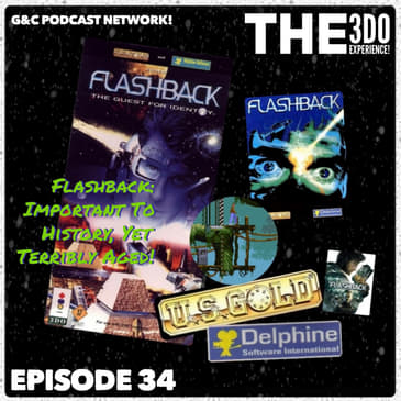 The 3DO Experience - Episode 34: Flashback: Important To History, Yet Terribly Aged!