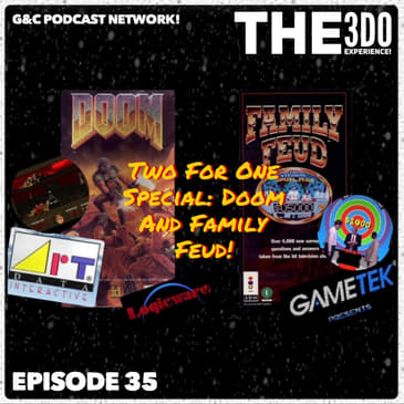The 3DO Experience - Episode 35: Two For One Special: Doom And Family Feud!