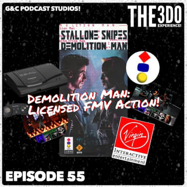 The 3DO Experience - Episode 55: Demolition Man: Licensed FMV Action!
