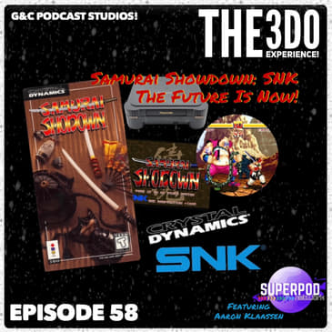 The 3DO Experience - Episode 58: Samurai Shodown: SNK The Future Is Now!
