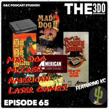 The 3DO Experience - Episode 65: Mad Dog McCree: American Laser Games! (ft. KC)