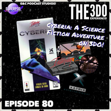 The 3DO Experience - Episode 80: Cyberia: A Science Fiction Adventure On 3DO!