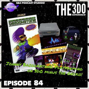 The 3DO Experience - Episode 84: Johnny Bazookatone: Platforming on 3DO Minus the Gecko!