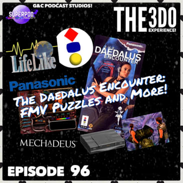 The 3DO Experience - Episode 96: The Daedalus Encounter: FMV Puzzles And More!