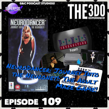 The 3DO Experience - Episode 109: NeuroDancer: Journey Into The Neuronet!: The Adult Maze Game!