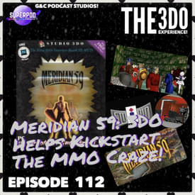 The 3DO Experience - Episode 112: Meridian 59: 3DO Helps Kickstart The MMO Craze!