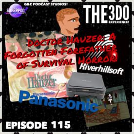 The 3DO Experience - Episode 115: Doctor Hauzer: A Forgotten Forefather of Survival Horror!