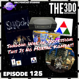 The 3DO Experience - Episode 125: Shadow: War of Succession: This Is No Mortal Kombat!