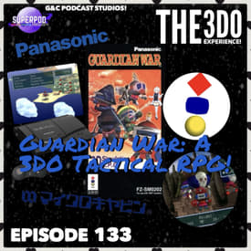 The 3DO Experience - Episode 133: Guardian War: A 3DO Tactical RPG!