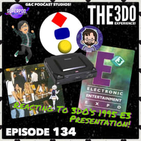 The 3DO Experience - Episode 134: Reacting To 3DO's 1995 E3 Presentation!!