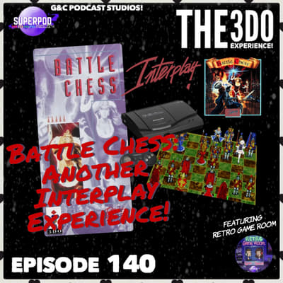 The 3DO Experience - Episode 140: Battle Chess: Another Interplay Experience! (ft. Retro Game Room)