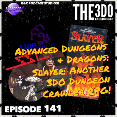 The 3DO Experience - Episode 141: Advanced Dungeons &amp; Dragons: Slayer: Another 3DO Dungeon Crawler RPG!