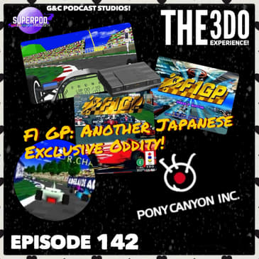 The 3DO Experience - Episode 142: F1 GP: Another Japanese Exclusive Oddity!