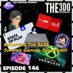 The 3DO Experience - Episode 146: Recapping The 2026 Summer Gaming Showcases!