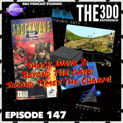 The 3DO Experience - Episode 147: Shock Wave 2: Beyond The Gate: Second Times The Charm!