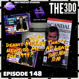 The 3DO Experience - Episode 148: Dennis Miller: That's News to Me... At Least For 1994!