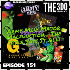 The 3DO Experience - Episode 151: Army Men: Major Malfunction... The Title Says It All!