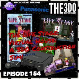The 3DO Experience - Episode 154: The Life Stage: Virtual House: A 3DO Construction Sim!