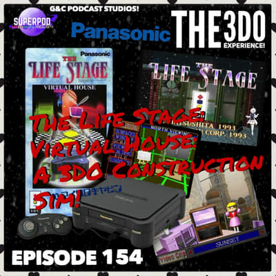 The 3DO Experience - Episode 154: The Life Stage: Virtual House: A 3DO Construction Sim!