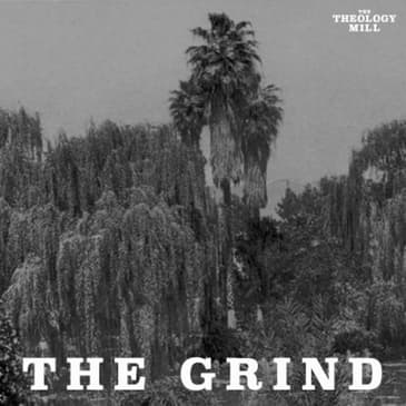 The Grind / Steven Nemes / On Pasadena, Teaching Middle Schoolers, and Post-catholic Theology