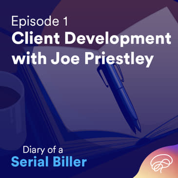 Client Development with Joe Priestly