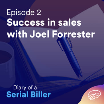 Success in Sales with Joel Forrester