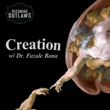 Creation w/ Dr. Fazale Rana