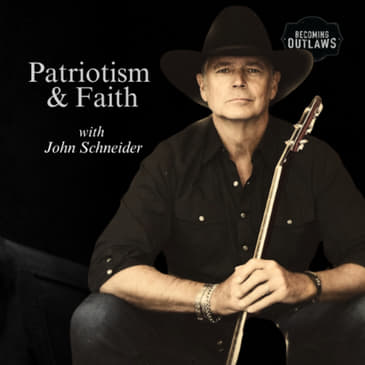 Patriotism & Faith w/ John Schneider