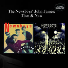 The Newsboys' John James: Then &amp; Now