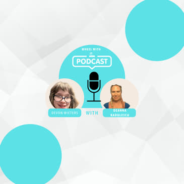 Finding Strength in Adversity: A Journey of Podcasting, Caregiving, and Overcoming Abuse | Devon Wieters and Deanna Radulescu